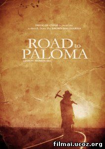 Kelias į Paloma / Road to Paloma