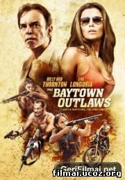 Beitauno Nusikaltėliai / The Baytown Outlaws
